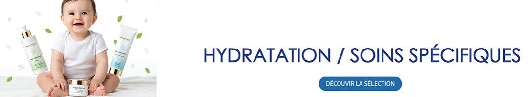 Hydratation / Soins spécifiques
