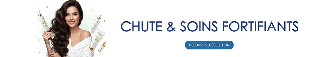 Chute  & Soins Fortifiants